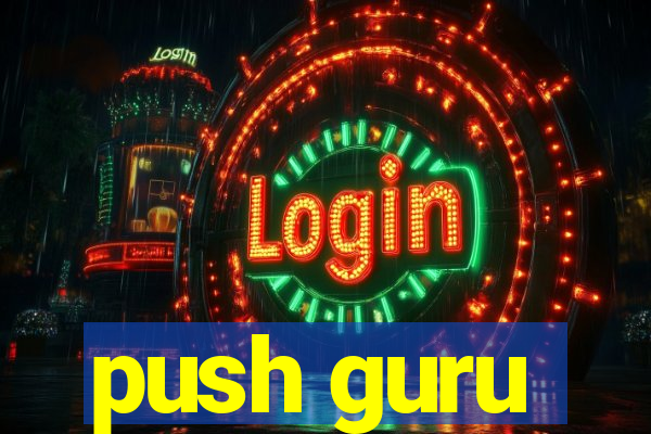 push guru